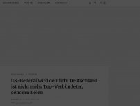 Bild zum Artikel: US-General wird deutlich: Deutschland nicht mehr unser Top-Verbündeter, sondern Polen