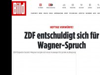 Bild zum Artikel: Rassismus-Vorwürfe! - ZDF entschuldigt sich für Wagner-Spruch