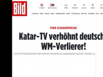 Bild zum Artikel: Pure Schadenfreude - Katar-TV verhöhnt deutsche WM-Verlierer!