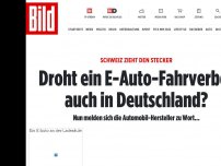 Bild zum Artikel: Schweiz zieht den Strecker - Droht ein E-Auto-Fahrverbot auch in Deutschland?