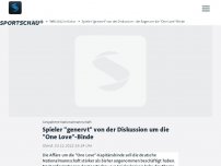 Bild zum Artikel: Spieler 'genervt' von der Diskussion - der Ärger um die 'One Love'-Binde