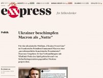 Bild zum Artikel: Ukrainer beschimpfen Macron als „Nutte“
