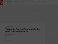 Bild zum Artikel: Trinkgeld für Post- und Paketboten: Ist das erlaubt? Und wenn ja, wie viel?