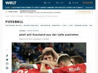 Bild zum Artikel: Jetzt will Russland aus der Uefa austreten