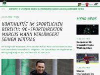 Bild zum Artikel: Kontinuität im Sportlichen Bereich: 96-Sportdirektor Marcus Mann verlängert seinen Vertrag