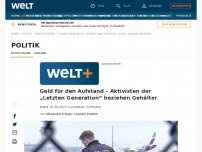 Bild zum Artikel: Geld für den Aufstand – Aktivisten der „Letzten Generation“ beziehen Gehälter