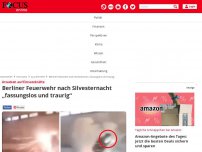 Bild zum Artikel: Attacken auf Einsatzkräfte - Berliner Feuerwehr nach Silvesternacht „fassungslos und traurig“