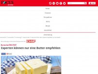 Bild zum Artikel: Butter bei ÖKO-TEST - Experten können nur eine Butter empfehlen