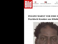 Bild zum Artikel: Polizei warnt vor Esse E. (49) - Gefährlich Kranker aus Psychiatrie geflohen