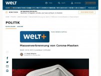 Bild zum Artikel: Deutschland hat Milliarden Corona-Masken zu viel, jetzt werden sie verbrannt