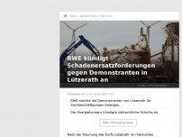 Bild zum Artikel: RWE kündigt Schadenersatzforderungen für 'alle Störer' in Lützerath an
