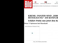 Bild zum Artikel: Kreml: Panzer sind „direkte Beteiligung“ - Erklärt Putin uns jetzt den Krieg?