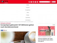 Bild zum Artikel: Glückspilz aus Bremen - Eurojackpot geknackt! 107 Millionen gehen nach Norddeutschland