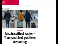 Bild zum Artikel: Falsches Attest kaufen - Trauma sichert positiven Asylantrag