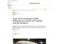 Bild zum Artikel: Vom Rost zerfressen: DDR-Kultzug aus Görlitz soll wieder auf die Schiene