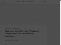 Bild zum Artikel: Rassismus-Vorwürfe: Hawaii-Pizza und Toast Hawaii sollen neue Namen bekommen