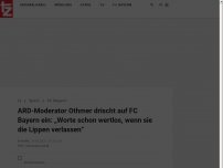 Bild zum Artikel: ARD-Moderator Othmer drischt auf FC Bayern ein: „Worte schon wertlos, wenn sie die Lippen verlassen“