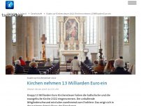 Bild zum Artikel: Studie zur Kirchensteuer: 13 Milliarden Euro Einnahmen