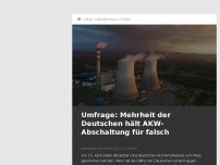Bild zum Artikel: Umfrage: Mehrheit der Deutschen hält AKW-Abschaltung für falsch