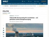 Bild zum Artikel: Habeck hält Atomausstieg für unumkehrbar – und garantiert sichere Energieversorgung