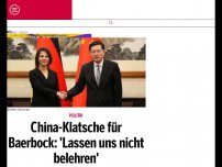 Bild zum Artikel: China-Klatsche für Baerbock: 'Lassen uns nicht belehren'