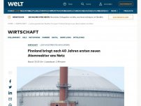 Bild zum Artikel: Finnland bringt nach 40 Jahren ersten neuen Atomreaktor ans Netz