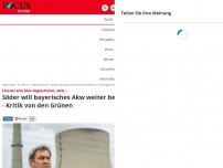 Bild zum Artikel: „Bayern ist bereit“ - Söder will bayerisches Atomkraftwerk in Landesregie weiter betreiben