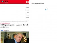 Bild zum Artikel: Er wurde 95 Jahre alt: DDR-Sportreporter-Legende Oertel...