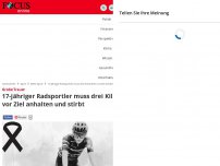 Bild zum Artikel: Große Trauer - 17-jähriger Radsportler muss drei Kilometer vor Ziel anhalten und stirbt