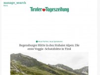 Bild zum Artikel: Regensburger Hütte in den Stubaier Alpen: Die erste Veggie-Schutzhütte in Tirol