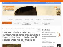 Bild zum Artikel: Uwe Weinzierl und Martin Rütter: Chronik einer angekündigten Farce – oder: Martin Rütter macht sich die Welt, wie sie ihm gefällt