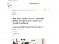 Bild zum Artikel: Mit Abschiedsfahrten: Dresdner Tatra-Straßenbahnen rollen in den Ruhestand