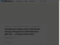Bild zum Artikel: Stromkosten haben sich verdreifacht: Einzige Metzgerei in Höhenkirchen gibt auf – „Es geht nicht mehr“