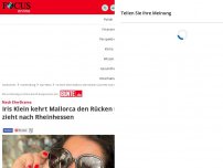 Bild zum Artikel: Nach Ehe-Drama: Iris Klein kehrt Mallorca den Rücken und zieht...