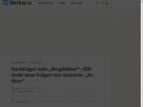 Bild zum Artikel: Nachfolger vom „Bergdoktor“: ZDF dreht neue Folgen von Arztserie „Dr. Nice“