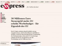 Bild zum Artikel: 30 Millionen Euro Steuergeld mehr: EU erhöht Werbebudget – für Eigenlob der EU