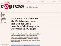 Bild zum Artikel: Noch mehr Milliarden für die EU: Hahn und Von der Leyen brauchen Geld in 100 Tagen