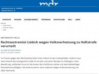 Bild zum Artikel: Amtsgericht Halle: Sven Liebich muss ins Gefängnis