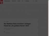 Bild zum Artikel: Nur Matthias Reim nominiert: Schlager-Flaut bei „Die goldene Henne“ 2023