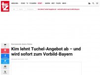 Bild zum Artikel: Kim lehnt Tuchel-Angebot ab – und wird sofort zum Vorbild-Bayern