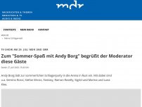 Bild zum Artikel: Zum 'Sommer-Spaß mit Andy Borg' begrüßt der Moderator diese Gäste