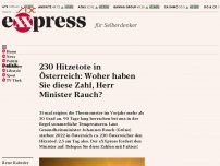 Bild zum Artikel: 230 Hitzetote in Österreich: Woher haben Sie diese Zahl, Herr Minister Rauch?