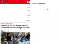 Bild zum Artikel: Überregionale Kontroverse - Ab Montag nur noch vegetarisches Einheitsessen in Freiburger Grundschulen