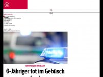 Bild zum Artikel: 6-Jähriger tot im Gebüsch gefunden