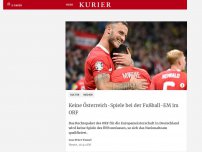 Bild zum Artikel: Keine Österreich-Spiele bei der Fußball-EM im ORF