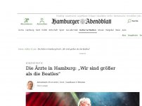 Bild zum Artikel: Konzertkritik: Die Ärzte in Hamburg: „Wir sind größer als die Beatles“