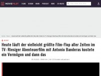 Bild zum Artikel: Heute läuft der vielleicht größte Film-Flop aller Zeiten im TV: Riesiger Abenteuerfilm mit Antonio Banderas kostete ein Vermögen und dann das