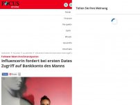 Bild zum Artikel: Follower feiern ihre Emanzipation - Influencerin fordert bei ersten Dates immer Zugriff auf Bankkonto des Manns