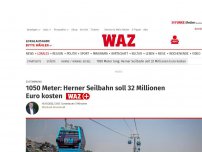 Bild zum Artikel: Zustimmung: 1050 Meter: Herner Seilbahn soll 32 Millionen Euro kosten