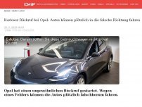Bild zum Artikel: Kurioser Rückruf bei Opel: Autos können plötzlich in die falsche Richtung fahren